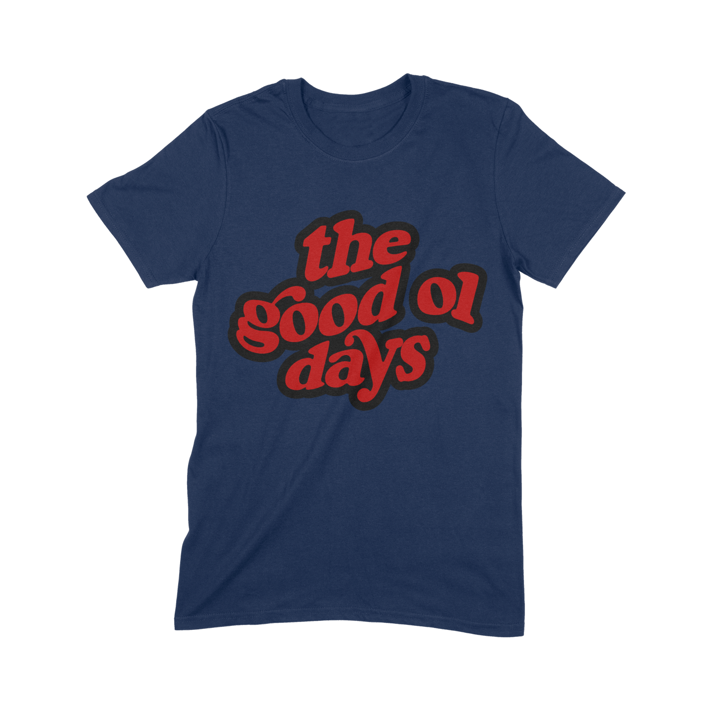 THE GOOD OL DAYS Tshirt